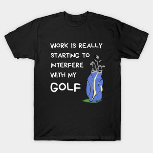 Funny Golf Quote - Golf Lover T-Shirt